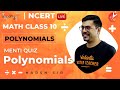 Polynomials Class 10 L4 Doubt And Menti Quiz CBSE Class 10 Maths NCERT Umang 2020 Vedantu