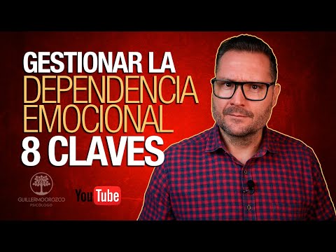 💞 EMOTIONAL DEPENDENCE: 8 KEYS TO COMBAT IT