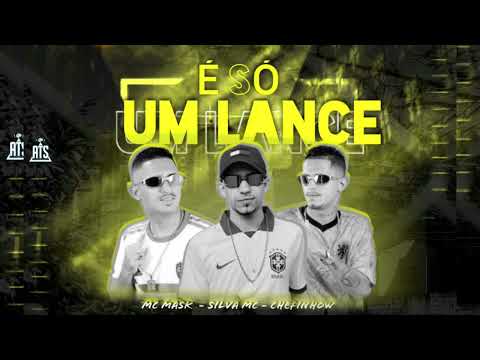 É SÓ UM LANCE - CHEFINHOW MC MASK FEAT SILVA MC #bregãfunk #bregãfunk2022 #bregafunk #viral #hit