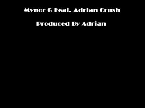 Mynor G ft. Adrian Crush- Playin Hard To Get