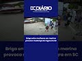 Briga Entre Mulheres Em Marina Provoca Mudança De Regra Em SC