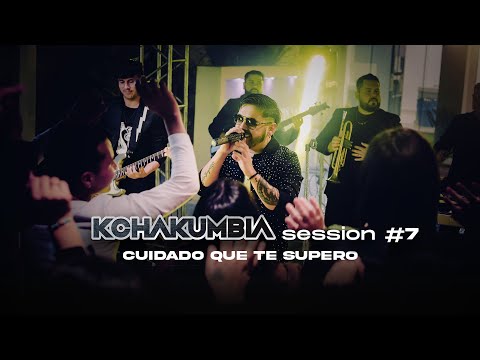 KchaKumbia Session #7 - Cuidado que te supero