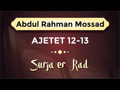 Abdul Rahman Mossad - Ajetet 12-13 nga surja er-Rad (me titra shqip) 4K