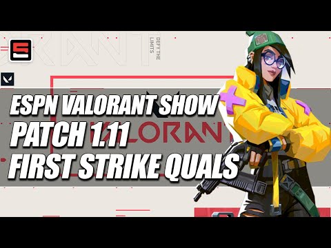 ESPN Esports VALORANT Show 10/29 - Patch Notes 1.11 and FIRST STRIKE Breakdown | ESPN Esports
