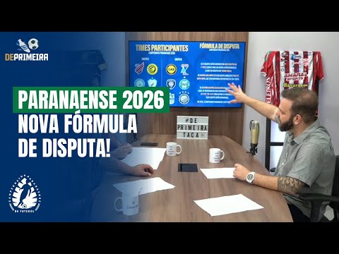 DE PRIMEIRA CORTE #5 | COMO SERÁ O PARANAENSE 2026?