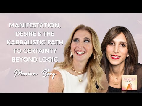 Monica Berg über Manifestation, Begehren und den kabbalistischen Weg zur Gewissheit jenseits der ...
