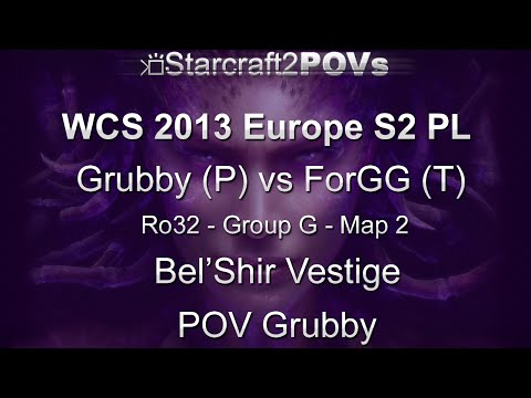 SC2 HotS - WCS 2013 EU S2 PL - Grubby vs ForGG - Ro32 Group G - Map 2 - Bel’Shir Vestige - Grubby