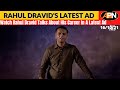 Watch Rahul Dravid Talks About His Century In His Latest Ad With Cred Becomes Head Coach