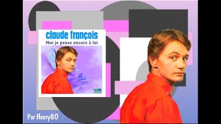 CLAUDE FRANCOIS : MOI JE PENSE ENCORE A TOI