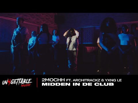 2Mochh - Midden In De Club Ft. Architrackz & Yxng Le (prod. MauroB & Zoof)