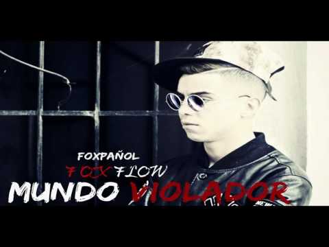 Fox flow  _MUNDO VIOLADOR_ #foxpañoL# Explicit