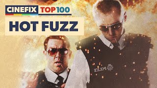 Hot Fuzz Is A Buddy Cop Love Story | CineFix Top 100