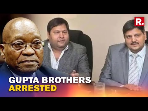 Who Are Gupta Brothers? What did They Do Under Jacob Zuma's South Africa Govt To Be Nabbed?