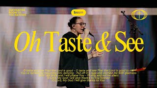 Oh Taste &amp; See + Spontaneous | Hannah Waters | BSSM Encounter Room