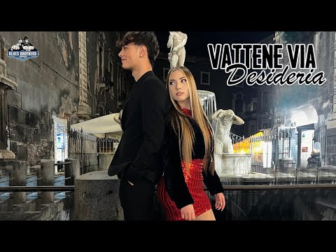 Desideria - Vattene via ( Ufficiale 2022 )
