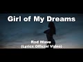 Rod Wave Girl Of My Dreams Lyrics Official Video