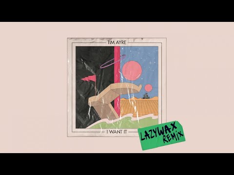 Tim Ayre - I Want It (Lazywax Remix) | Kitsuné Musique