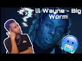 lil wayne - big worm (sub titles??) (REACTION)😂 lil wayne - big worm (sub titles??) (REACTION)😂