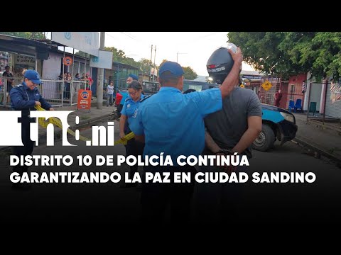 Distrito 10 de la Policía sigue firme con la seguridad en Ciudad Sandino