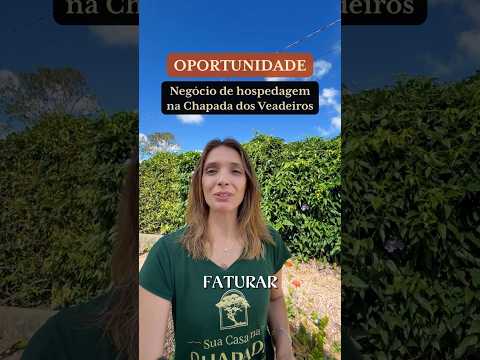 INVESTIMENTO EM CASA DE HOSPEDAGEM NA CHAPADA DOS VEADEIROS