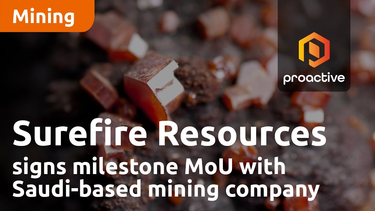 Surefire Resources signs milestone MoU with Saudi-based mining and metals company