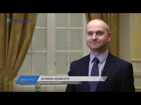 Alumetal SA, Szymon Adamczyk - Prezes Zarządu, #211 ZE SPÓŁEK
