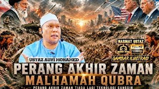Download lagu P3RANG AKHIR ZAMAN MALHAMAH QUBRA‼️USTAZ AUNI MOHAMED mp3