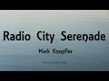 Mark Knopfler - Radio City Serenade (Lyrics) - Privateering (2012)