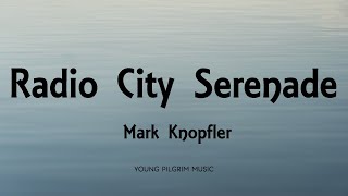 Mark Knopfler - Radio City Serenade (Lyrics) - Privateering (2012)