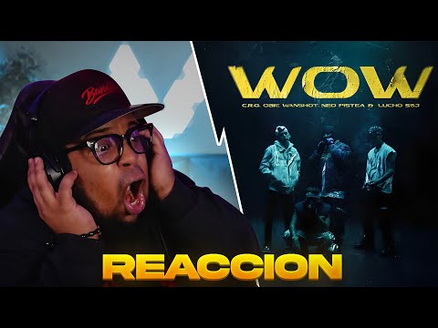 REACCION C.R.O, Neo Pistea, Lucho SSJ, Obie Wanshot - WOW | MrVargasRd