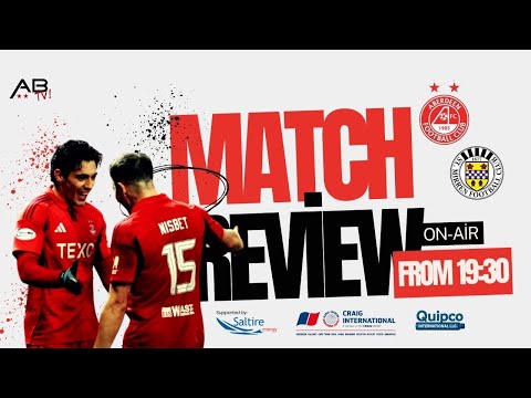 Aberdeen 3-3 St Mirren Match Review Show