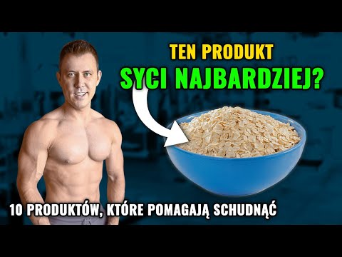 Najbardziej sycące produkty - co warto jeść aby nie być głodnym na diecie i schudnąć? Mariusz Mróz