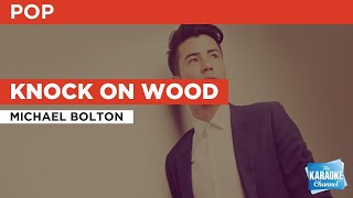 Knock On Wood : Michael Bolton | Karaoke with Lyrics