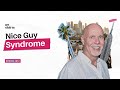 Overcoming Nice Guy Syndrome | Dr. Robert Glover