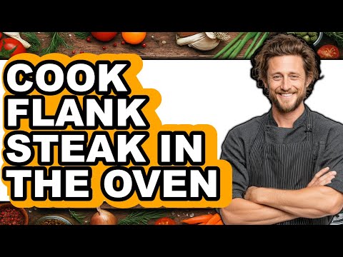How To Cook Flank Steak In The Oven