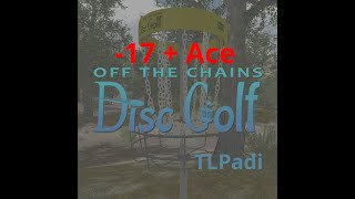 Off the Chains Disc Golf | Inway Trees Park -17 PB | TLPadi