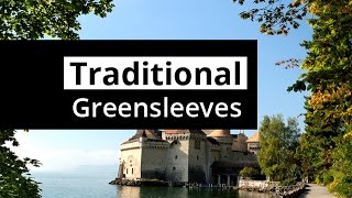 GREENSLEEVES - Traditional English Folk Song - A really uplifting version!