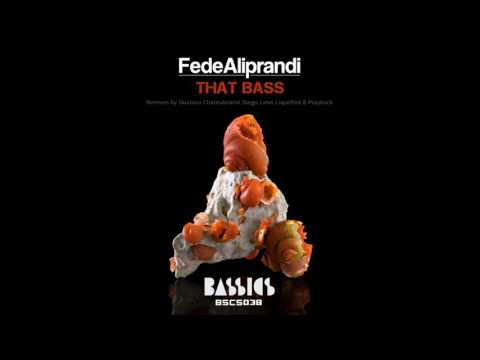 FedeAliprandi - That Bass (Liquefied remix) [Bassics Records]