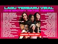 LAGU TERBARU VIRAL HITS SPOTIFY TIKTOK TERBAIK 2026 KUMPULAN MUSIK INDONESIA