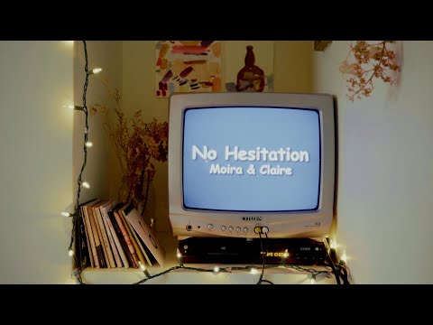 Moira & Claire - no hesitation (Official Lyric Video) As heard on 'My Life With the Walter Boys'