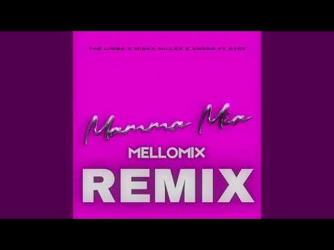 The Limba x Misha Miller x Andro feat. Dyce - Mamma Mia | MelloMix Remix