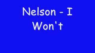 Nelson - I Won't (Lyrics)