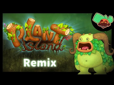 Plant Island | Remix