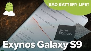 Samsung Galaxy S9 Exynos 9810 Battery Life Explained: Exynos battery drain?