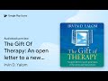 The Gift Of Therapy: An open letter to a new… by Irvin D. Yalom · Audiobook preview