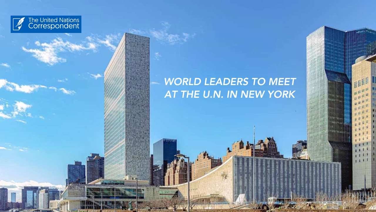 World leaders to meet at the U.N. in New York