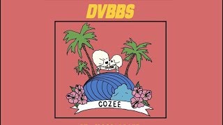 DVBBS - Cozee ft. Cisco Adler