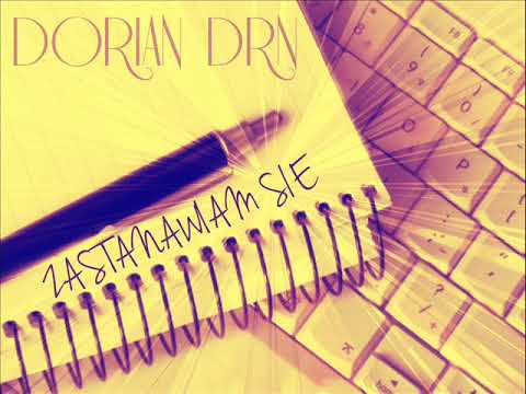 Dorian DRN-Zastanawiam Sie