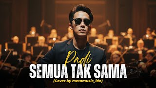 Download lagu PADI - SEMUA TAK SAMA | Cover by Metamusic Orchestral Version mp3