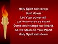 Holy Spirit Rain Down (worship video w/ lyrics)